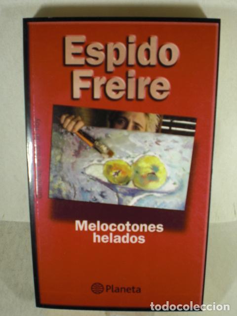 Libros: MELOCOTONES HELADOS - ESPIDO FREIRE - Foto 1