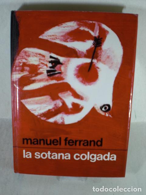 Libros: LA SOTANA COLGADA - MANUEL FERRAND - Foto 1