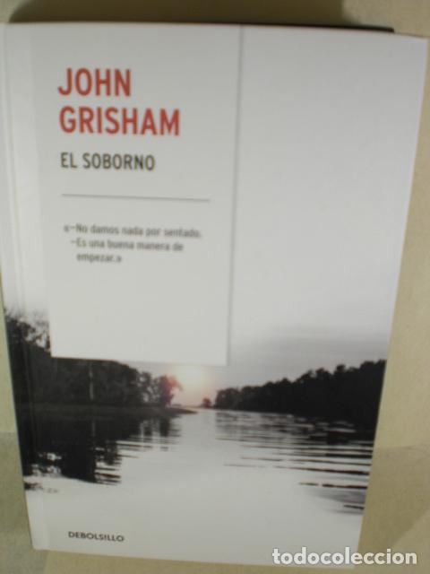 Libros: EL SOBORNO - JOHN GRISHAM - Foto 1