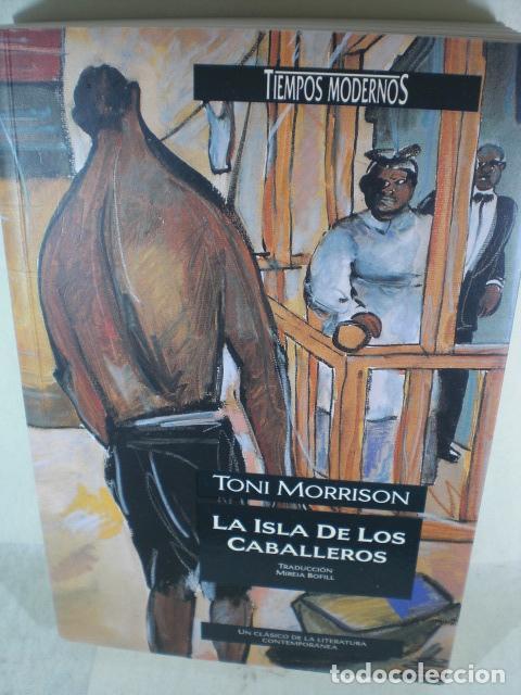 Libros: LA ISLA DE LOS CABALLEROS - TONI MORRISON - Foto 1