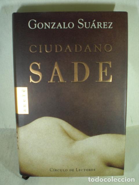 Libros: CIUDADANO SADE - GONZALO SUAREZ - Foto 1