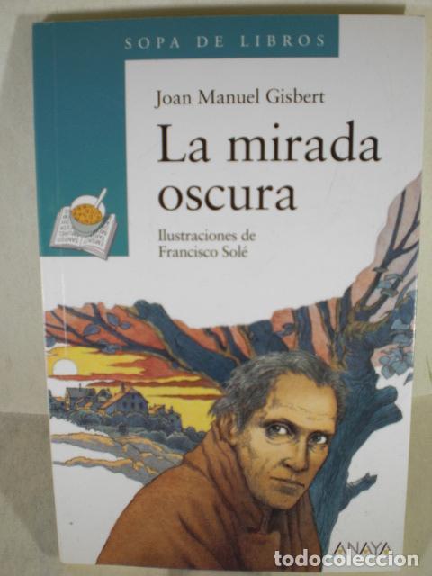 Libros: LA MIRADA OSCURA - JOAN MANUEL GISBERT - Foto 1