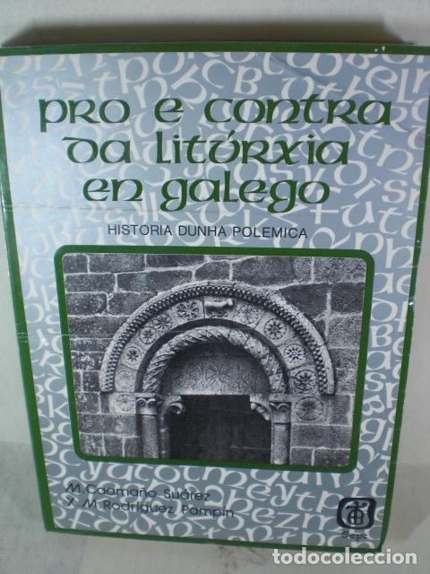 Libros: PRO E CONTRA DA LITURXIA EN GALEGO - CAAMA&Ntilde;O SUAREZ - RODRIGUEZ PAMPIN - Foto 1