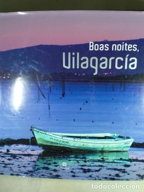 Libros: BOAS NOITES VILAGARCIA - JOSE LUIS TEOFILO PI&Ntilde;EIRO - Foto 1