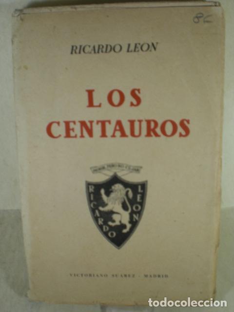 Libros: LOS CENTAUROS - RICARDO LEON - Foto 1