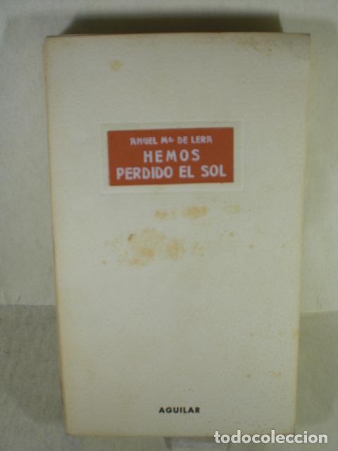 Libros: HEMOS PERDIDO EL SOL - ANGEL M&ordf; DE LERA - Foto 1