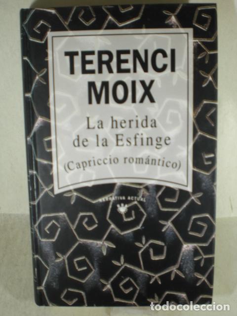 Libros: LA HERIDA DE LA ESFINGE - TERENCi MOIX - Foto 1