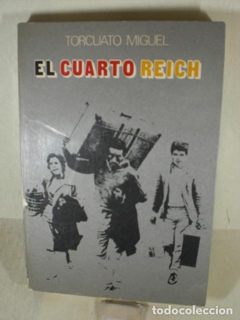 Libros: EL CUARTO REICH - TORCUATO MIGUEL - Foto 1