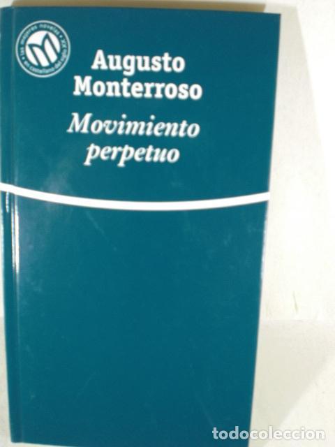 Libros: MOVIMIENTO PERPETUO - AUGUSTO MONTERROSO - Foto 1