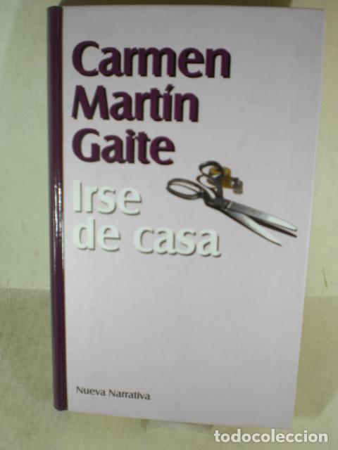 Libros: IRSE DE CASA - CARMEN MARTIN DE GAITE - Foto 1