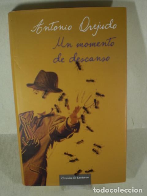 Libros: UN MOMENTO DE DESCANSO - ANTONIO OREJUDO - Foto 1