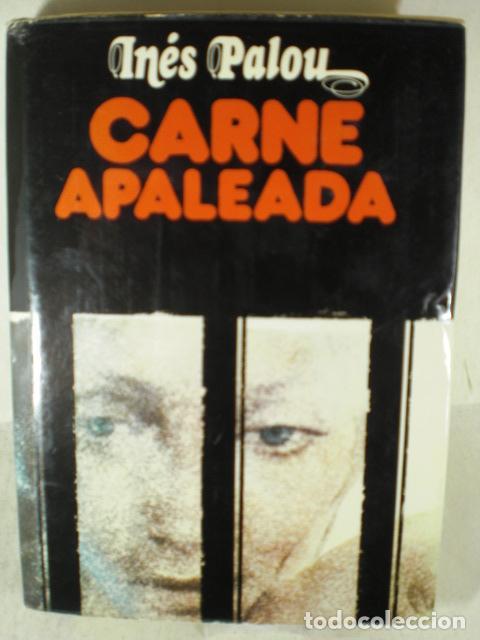 Libros: CARNE APALEADA - INES PALOU - Foto 1