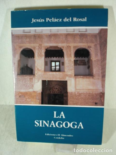 Livros em segunda m&atilde;o: LA SINAGOGA - JESUS PELAEZ DEL ROSAL