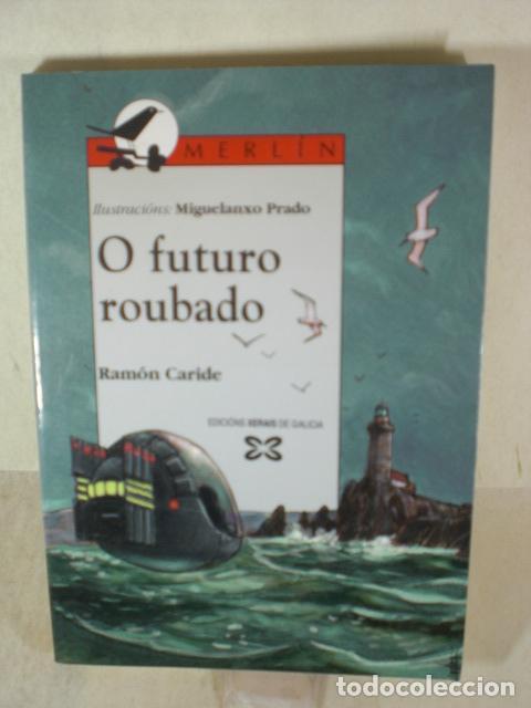 Libros: O FUTURO ROUBADO - RAMON CARIDE - Foto 1