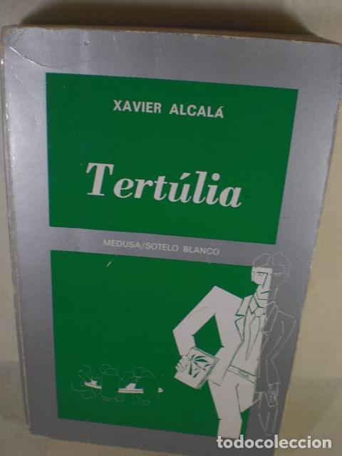 Libros: TERTULIA - XAVIER ALCALA - Foto 1