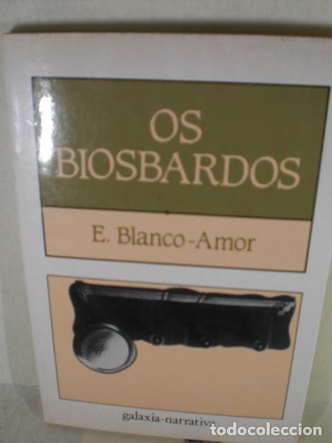 Libros: OS BIOSBARDOS - EDUARDO BLANCO AMOR - Foto 1