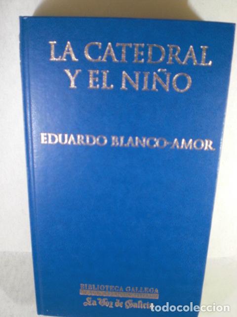 Libros: LA CATEDRAL Y EL NI&Ntilde;O - EDUARDO BLANCO AMOR - Foto 1