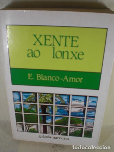 Libros: XENTE AO LONXE - EDUARDO BLANCO AMOR - Foto 1