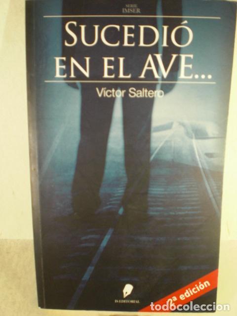 Libros: SUCEDIO EN EL AVE - VICTOR SALTERO - Foto 1