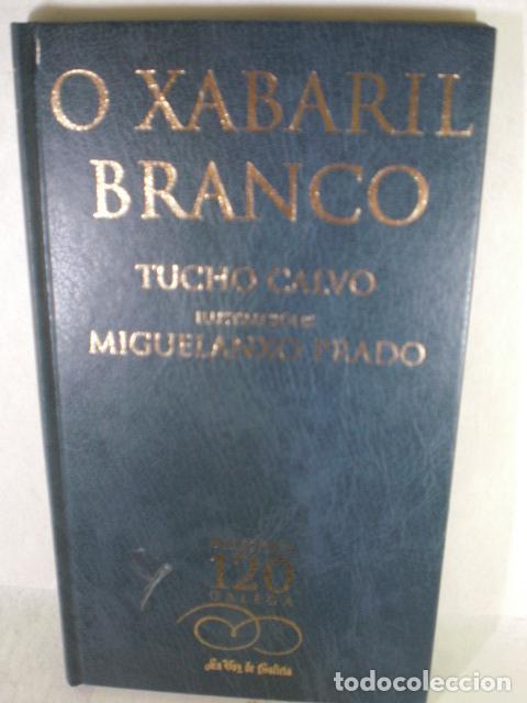Libros: O XABARIL BRANCO - TUCHO CALVO - Foto 1