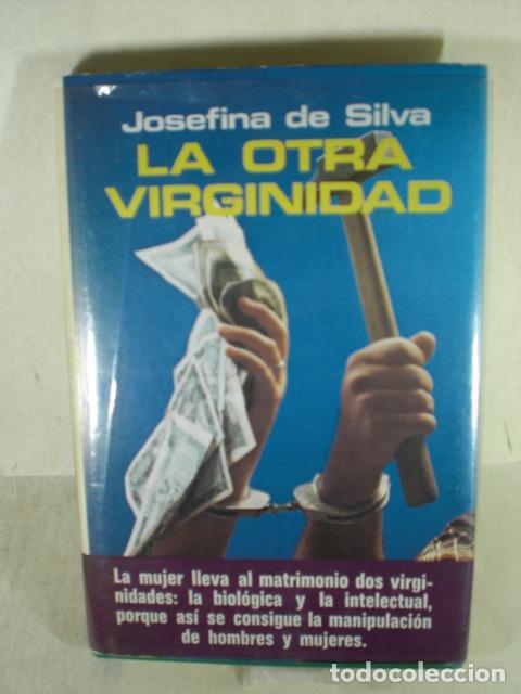 Libros: LA OTRA VIRGINIDAD - JOSEFINA DE SILVA - Foto 1