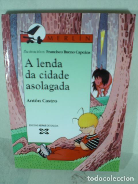 Libros: A LENDA DA CIDADE ASOLAGADA - ANTO CASTRO - Foto 1