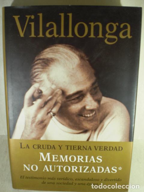 Libros: MEMORIAS NO AUTORIZADAS - JOSE LUIS DE VILALLONGA - Foto 1
