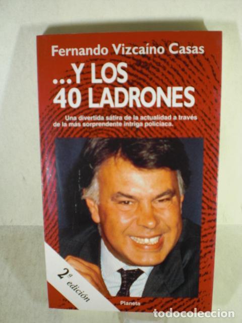 Libros: ... Y LOS 40 LADRONES - FERNANDO VIZCAINO CASAS - Foto 1