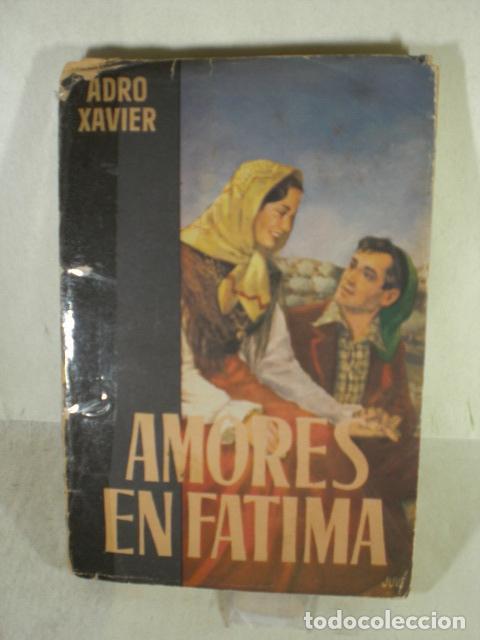 Libros: AMORES EN FATIMA - ADRO XAVIER - Foto 1