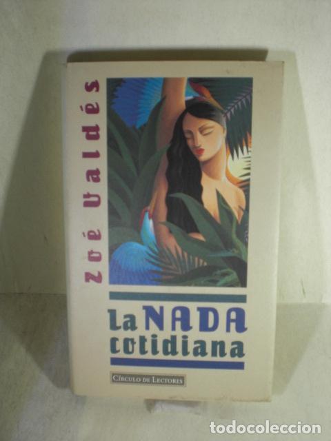Libros: LA NADA COTIDIANA - ZOE VALDES - Foto 1