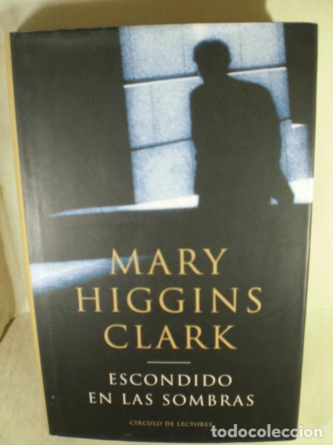 Libros: ESCONDIDO EN LAS SOMBRAS - MARY HIGGINS CLARK - Foto 1