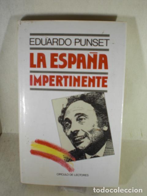Libros: LA ESPA&Ntilde;A IMPERTINENTE - EDUARDO PUNSET - Foto 1