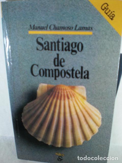 Libros: SANTIAGO DE COMPOSTELA - MANUEL CHAMOSO LAMAS - Foto 1