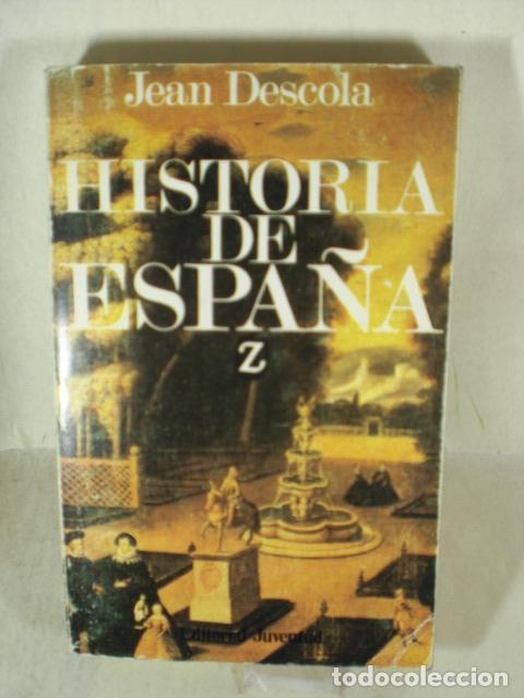 Libros: HISTORIA DE ESPA&Ntilde;A - JEAN DESCOLA - Foto 1