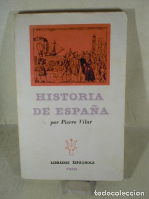 Libros: HISTORIA DE ESPA&Ntilde;A - PIERRE VILAR - Foto 1