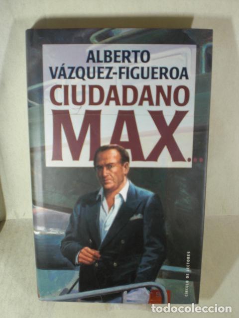 Libros: CIUDADANO MAX - ALBERTO VAZQUEZ FIGUEROA - Foto 1