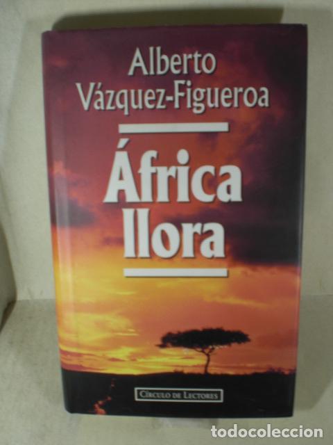 Libros: AFRICA LLORA - ALBERTO VAZQUEZ FIGUEROA - Foto 1