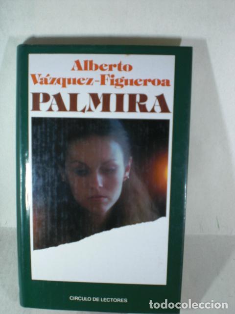 Libros: PALMIRA - ALBERTO VAZQUEZ FIGUEROA - Foto 1