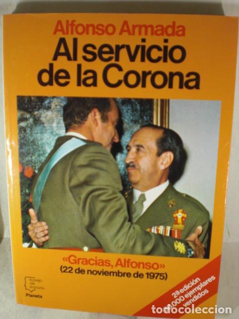 Libros: AL SERVICIO DE LA CORONA - ALFONSO ARMADA - Foto 1