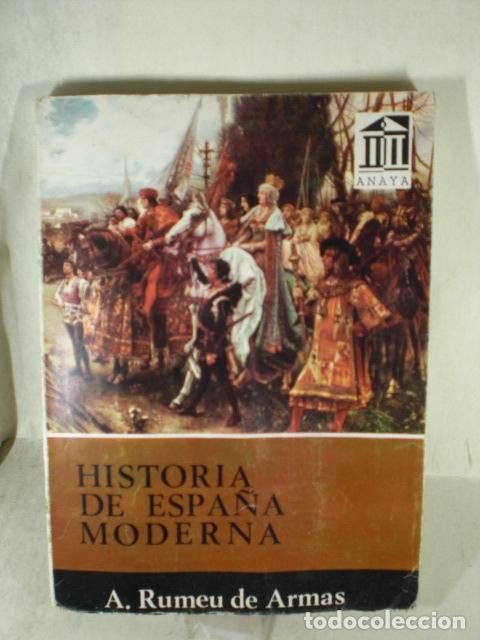 Libros: HISTORIA DE ESPA&Ntilde;A MODERNA - A RUMEU DE ARMAS - Foto 1