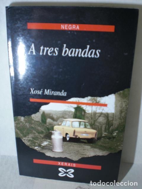 Libros: A TRES BANDAS - XOSE MIRANDA - Foto 1