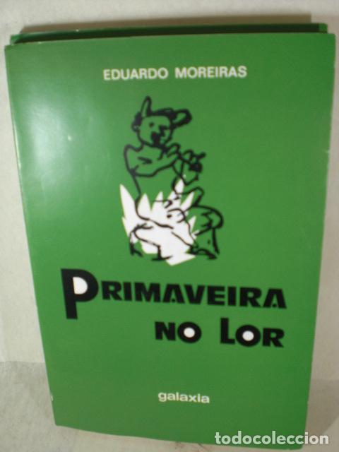 Libros: PRIMAVEIRA NO LOR - EDUARDO MOREIRAS - Foto 1