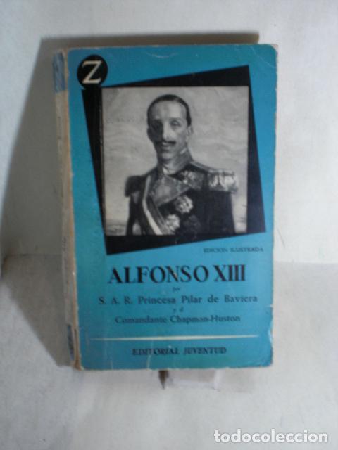 Libros: ALFONSO XII - PILAR DE BAVIERA - COMANDANTE CHAPMAN HUSTON - Foto 1
