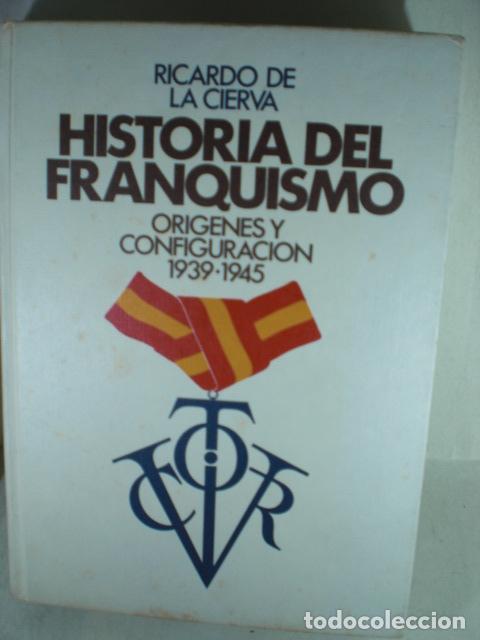Libros: HISTORIA DEL FRANQUISMO - RICARDO DE LA CIERVA - Foto 1