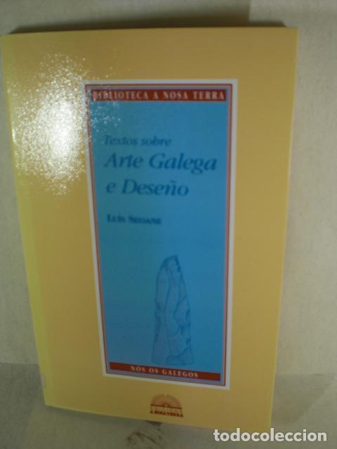 Libros: ARTE GALEGA E DESE&Ntilde;O - LUIS SEOANE - Foto 1