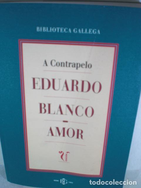 Libros: A CONTRAPELO - EDUARDO BLANCO AMOR - Foto 1