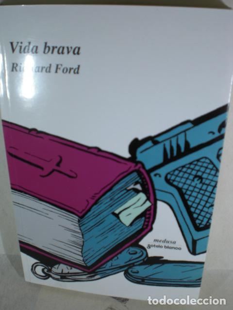 Libros: VIDA BRAVA - RICHARD FORD - Foto 1