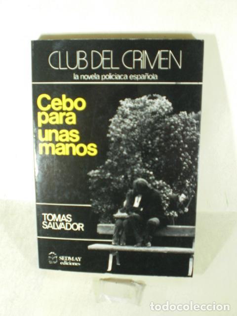 Libros: CEBO PARA UNAS MANOS - TOMAS SALVADOR - Foto 1
