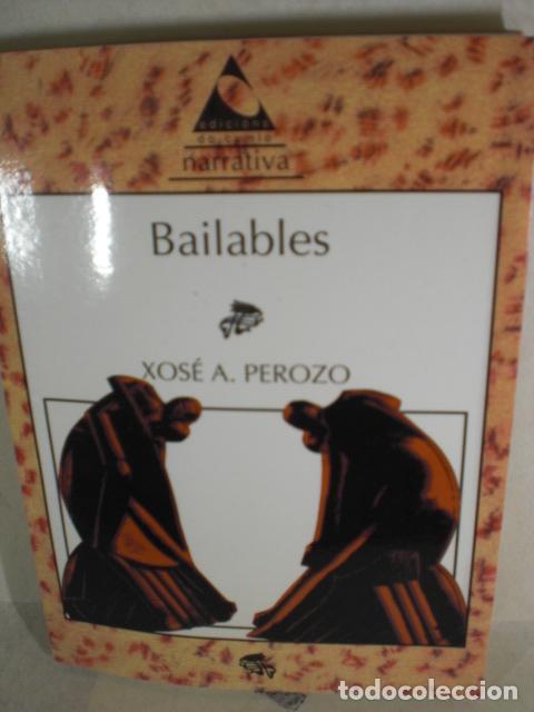 Libros: BAILABLES - XOSE A PEROZO - Foto 1