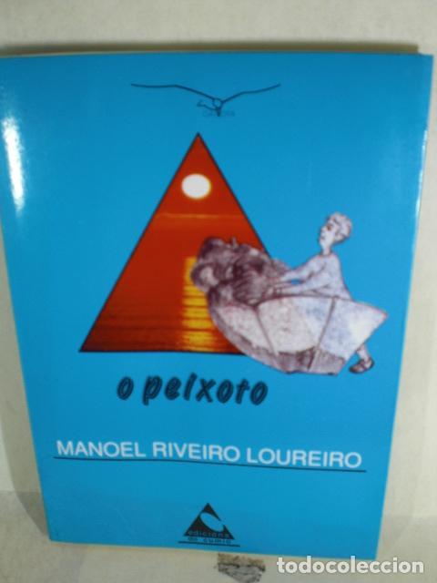 Libros: O PEIXOTO - MANOEL RIVEIRO LOUREIRO - Foto 1